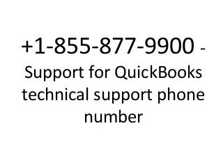 +1-855-877-9900 -
Support for QuickBooks
technical support phone
number
 