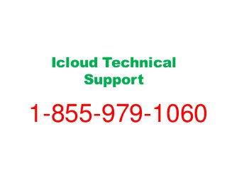 Icloud Technical
Support
1-855-979-1060
 