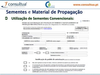 Sementes e Material de Propagação
 Utilização de Sementes Convencionais:
 