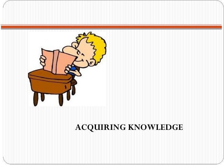 1 acquiring knowledge