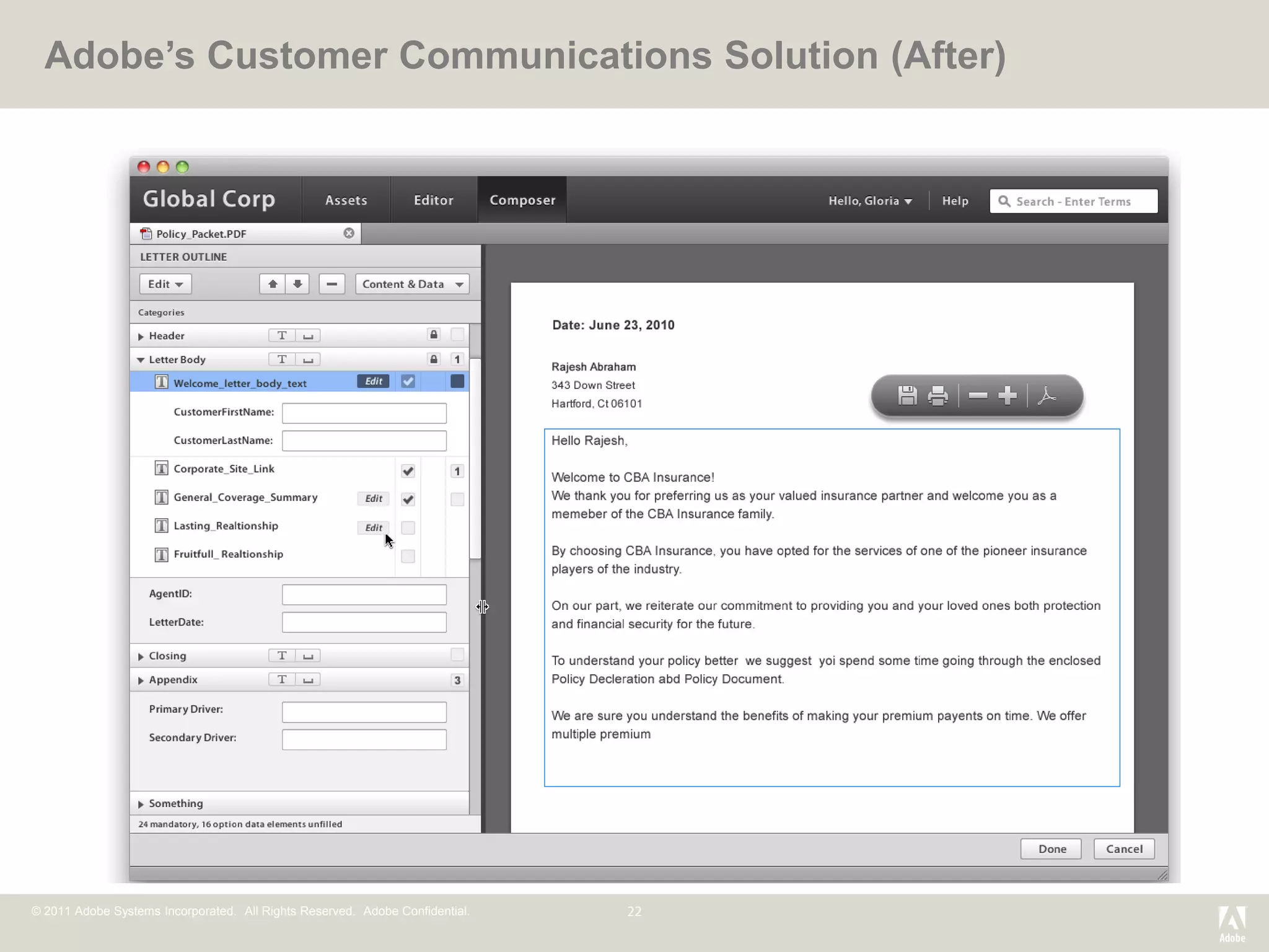 Adobe’s Customer Communications Solution (After)




© 2011 Adobe Systems Incorporated. All Rights Reserved. Adobe Confidential.
 