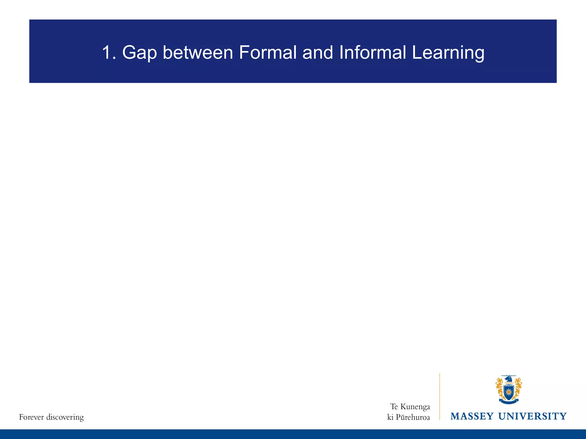 1. Gap between Formal and Informal Learning 