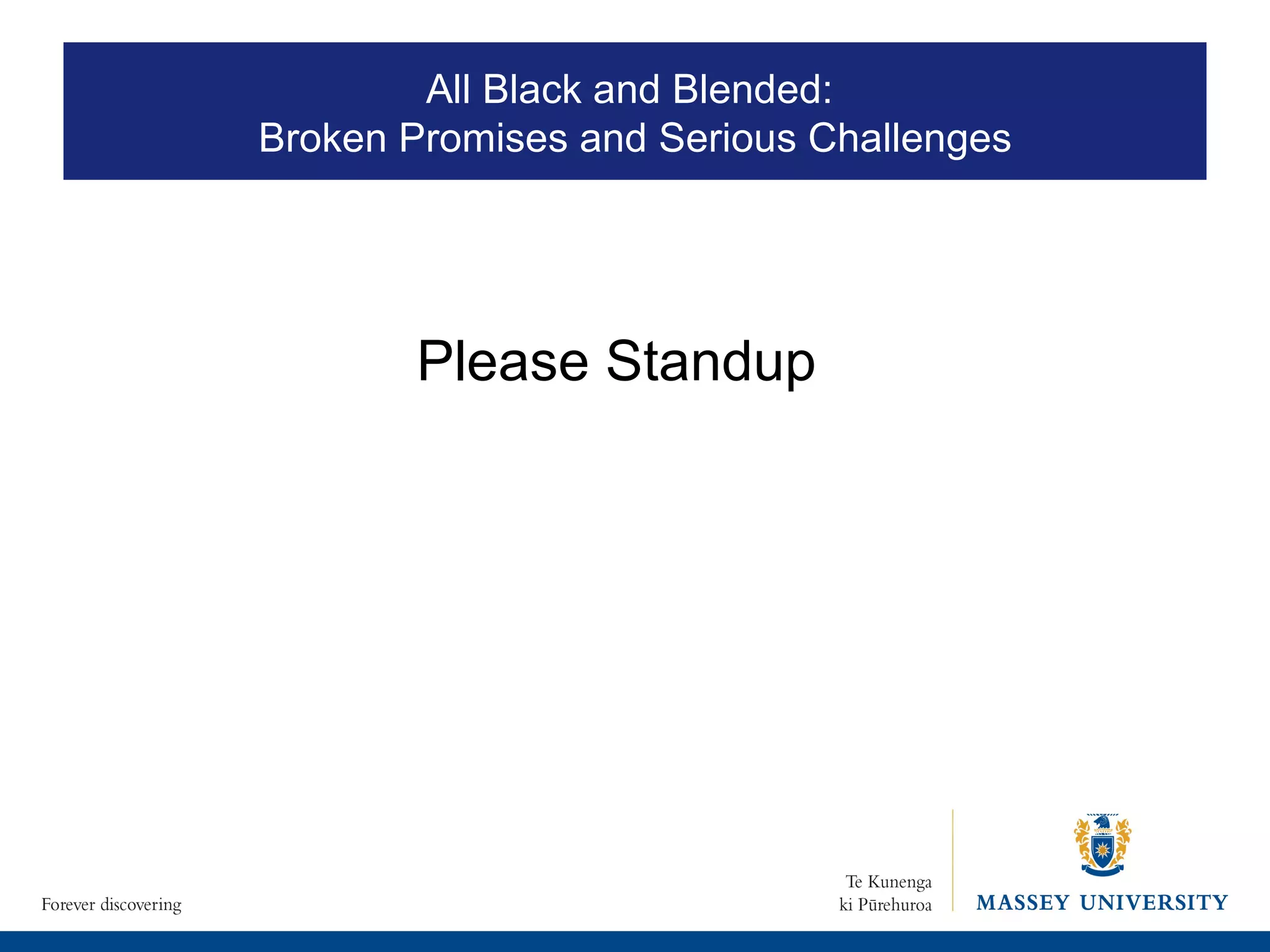 All Black and Blended:  Broken Promises and Serious Challenges Please Standup 