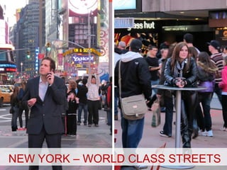NEW YORK – WORLD CLASS STREETS

 