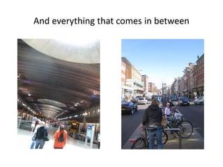 And everything that comes in between

 