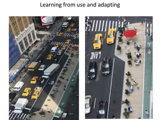 Learning from use and adapting

 