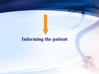 Informing the patient
 