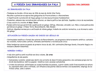 A POESÍA DAS IRMANDADES DA FALA ESQUEMA PARA IMPRIMIR AS IRMANDADES DA FALA <ul><li>Continuidade temática e formal dos aut...