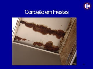 CorrosãoemFrestas
85
 