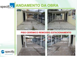 ANDAMENTO DA OBRA

PISO CERÂMICO REMOVIDO ESTACIONAMENTO

 