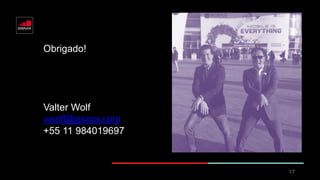 Obrigado!
Valter Wolf
vwolf@gsma.com
+55 11 984019697
17
 
