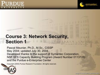 Course 3: Network Security, Section 1 ,[object Object],[object Object],[object Object],[object Object],[object Object]