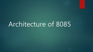 Architecture of 8085
 