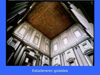 Eskaileraren goialdea
 