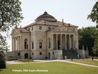 Palladio. Villa Capra (Rotonda)
 