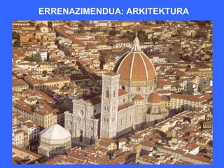 ERRENAZIMENDUA: ARKITEKTURA
 