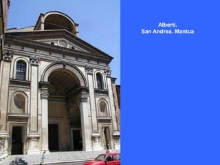 Alberti.
San Andrea. Mantua
 
