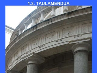 1.3. TAULAMENDUA
 