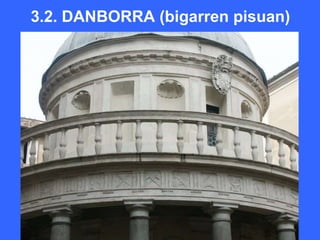 3.2. DANBORRA (bigarren pisuan)
 