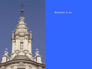 Borromini. S. Ivo
 