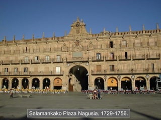 Salamankako Plaza Nagusia. 1729-1756.
 