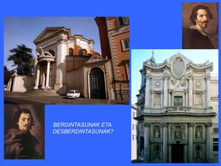 BERDINTASUNAK ETA
DESBERDINTASUNAK?
 