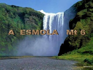  A  ESMOLA   Mt 6