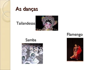 As danças  Tailandesas Flamengo Samba 