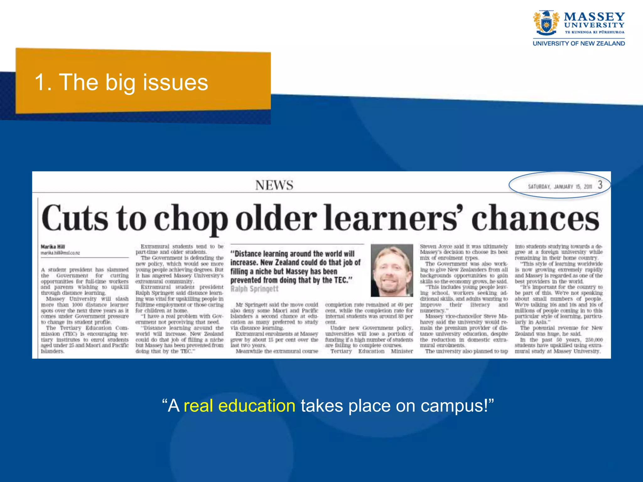 1. The big issues




            “A real education takes place on campus!”
 