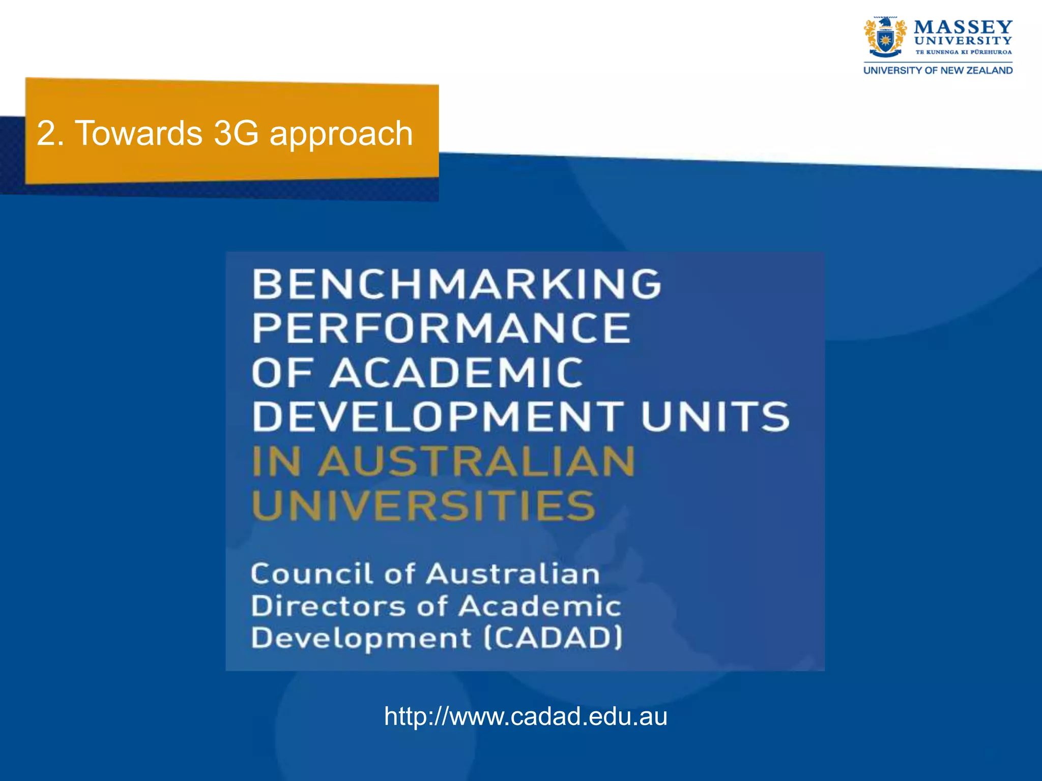2. Towards 3G approach




                    http://www.cadad.edu.au
 