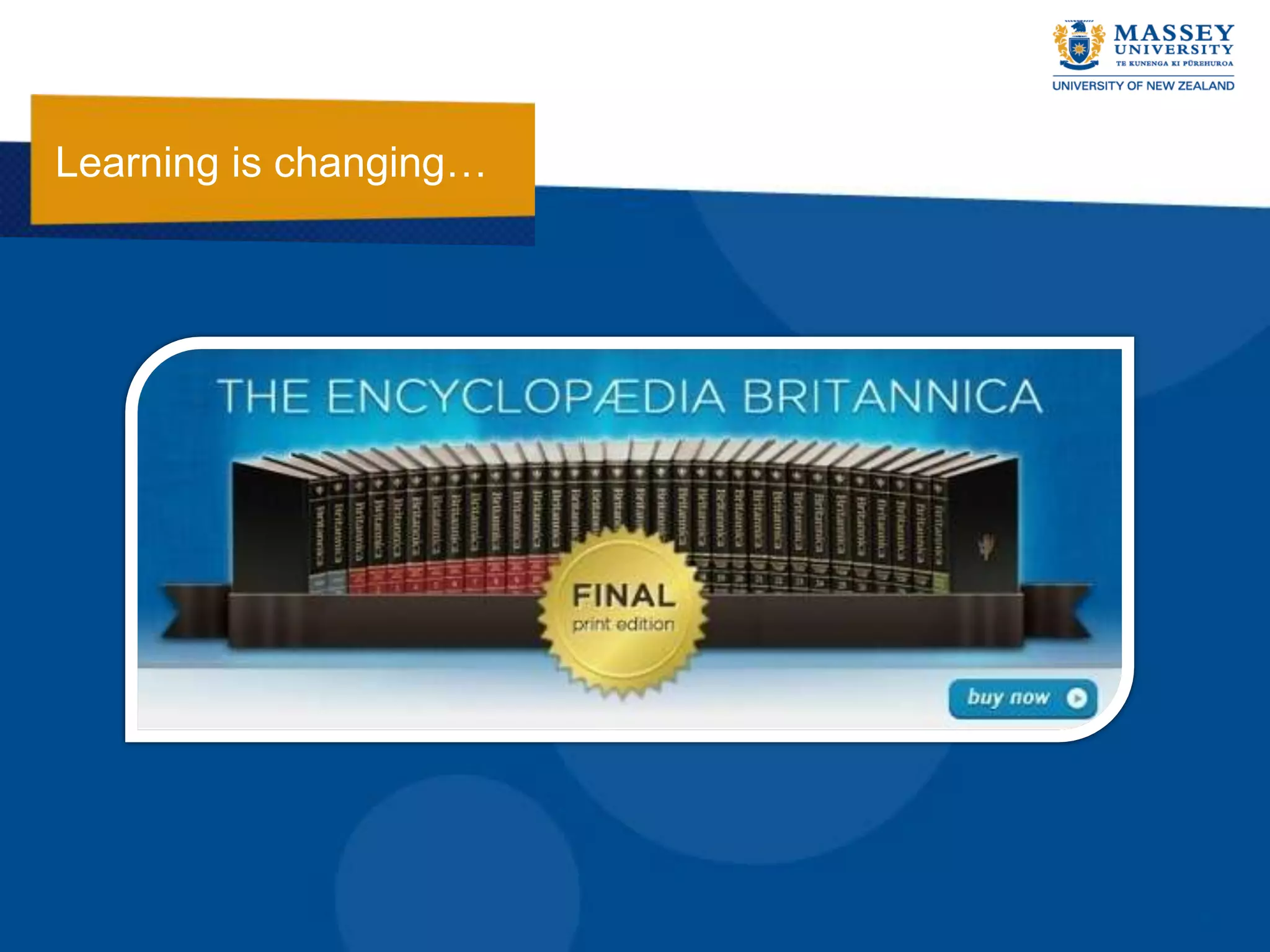 Learning is changing…
 