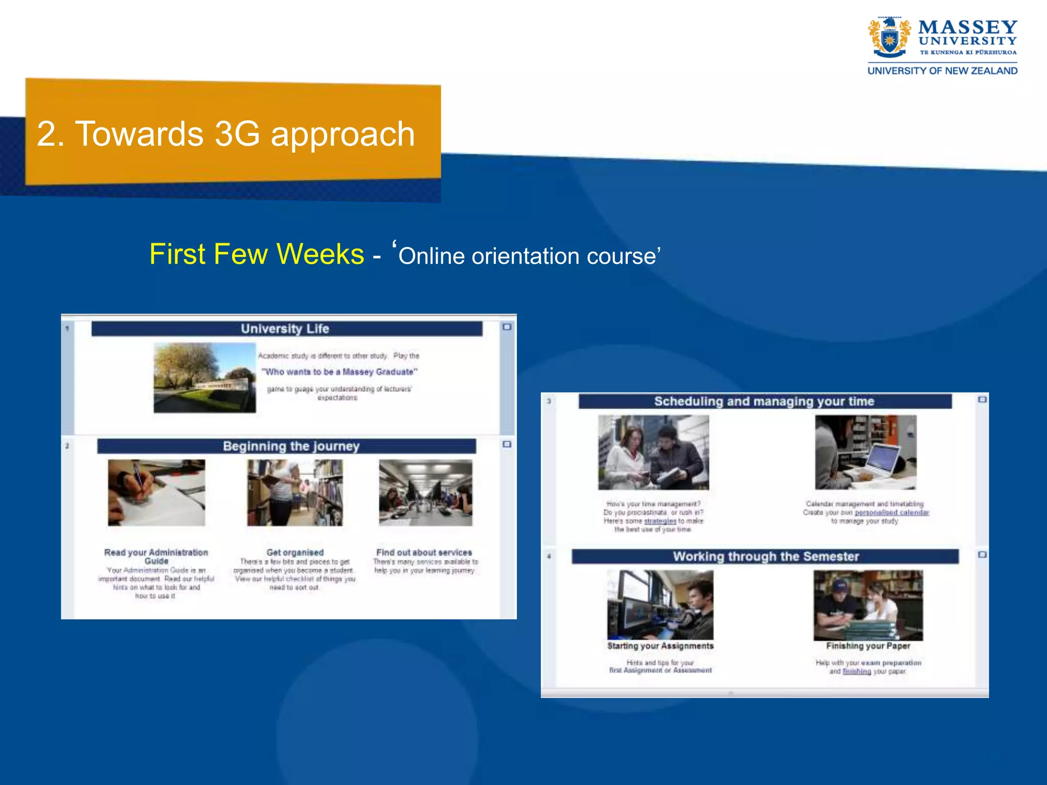 2. Towards 3G approach


      First Few Weeks - „Online orientation course‟
 