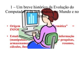 Evolução do Computador e da Informática