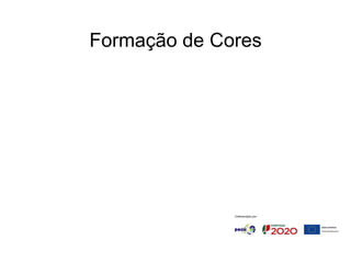 Formação de Cores
 