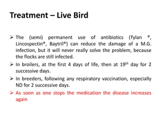 Vaccination
Various vaccines are used:
1. Live vaccines
2. Killed vaccines
 