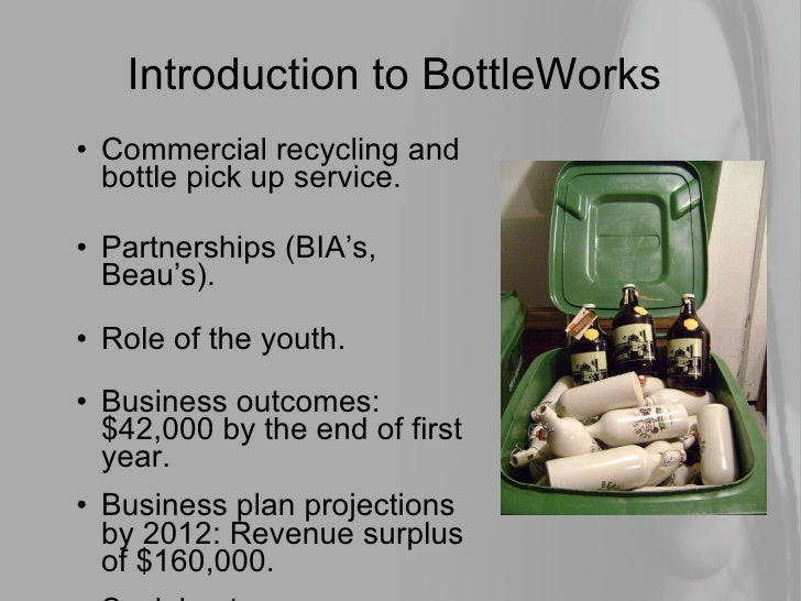 BottleWorks & BeadWorks Presentation