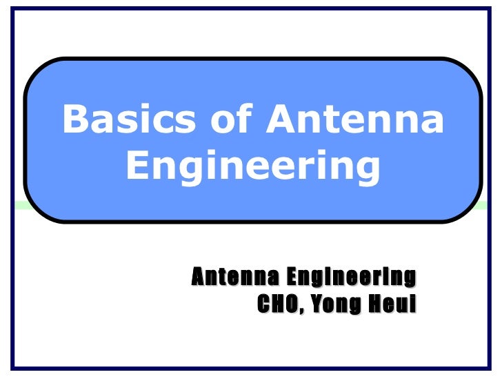 Basics of Antenna Engineering
