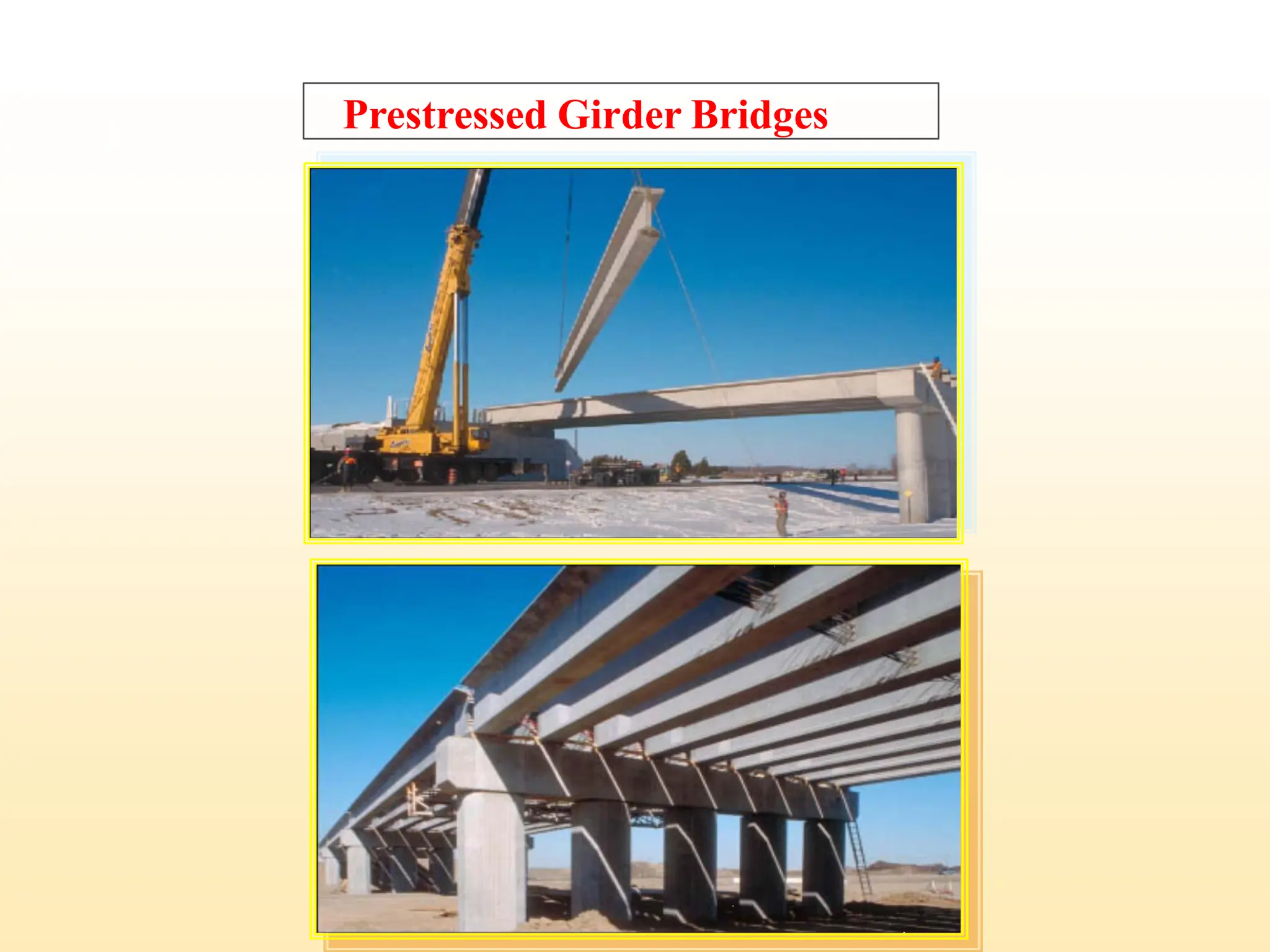 Prestressed Girder Bridges
21
 