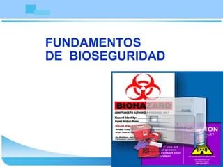 Bioseguridad

FUNDAMENTOS
DE BIOSEGURIDAD

1

 