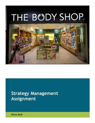 Strategy Management
Assignment
Disha Bedi
 