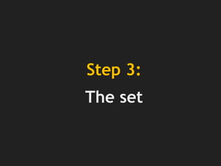 Step 3:
The set
 