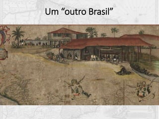 Um “outro Brasil”
 