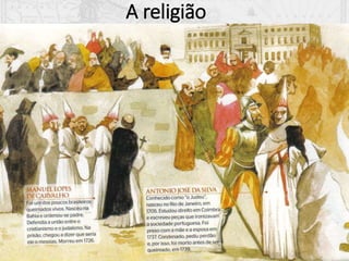 A religião
 
