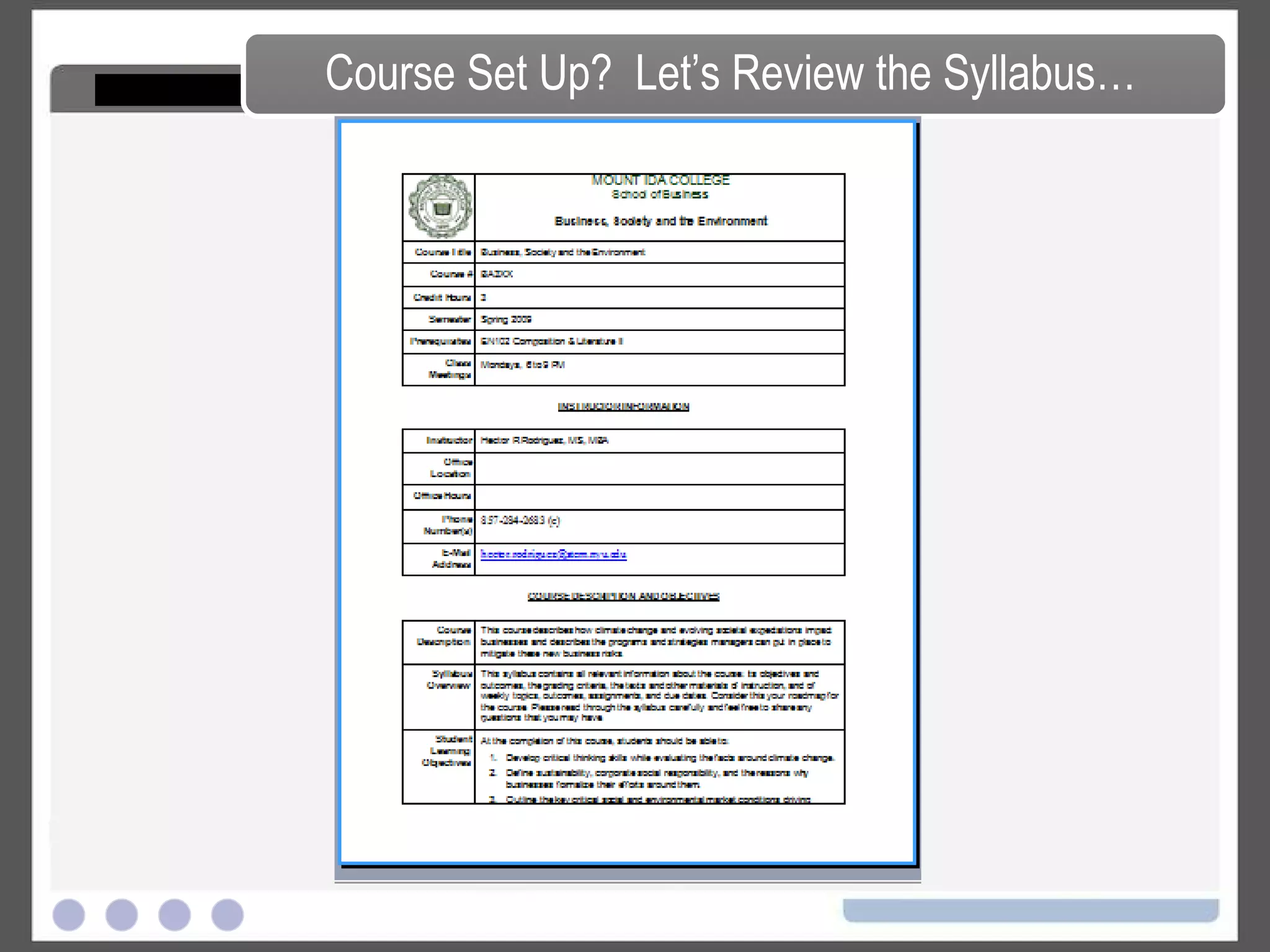 Name Major Expected graduation Job you would like to have after graduating Why are you taking this course? Who Are You? 