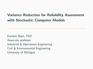 GDRR Opening Workshop - Variance Reduction for Reliability ...