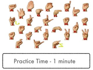 Practice Time - 1 minute 