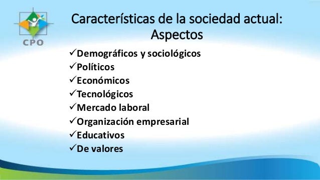 1-Características de la sociedad actual y sus implicaciones