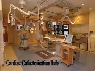 Cardiac Catheterisation Lab 
