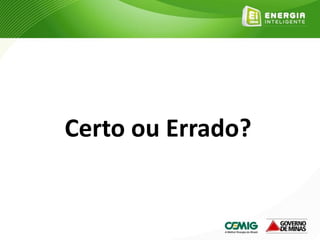 Certo ou Errado?
 