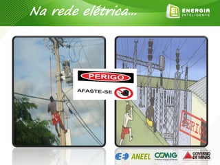 Na rede elétrica...
 